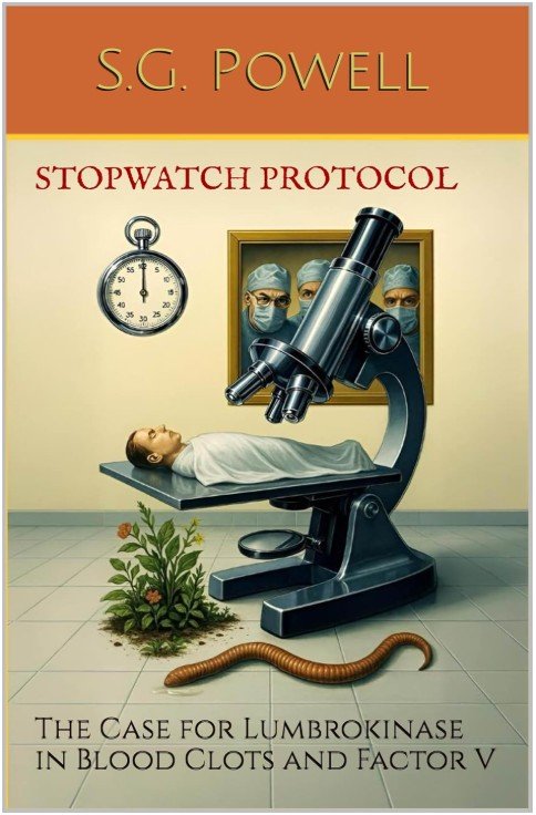 Stopwatch Protocol: The Case for Lumbrokinase in Bloodclots and Factor V cover